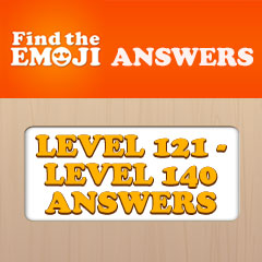 Find The Emoji Answers - Level 121 - 140 Answers Answers