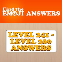 Find The Emoji Answers - Level 241 - 260 Answers Answers