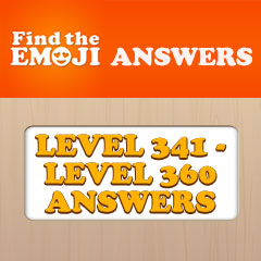 Find The Emoji Answers - Level 341 - 360 Answers Answers