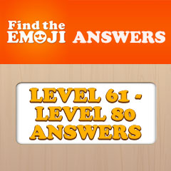 Find The Emoji Answers - Level 61 - 80 Answers Answers